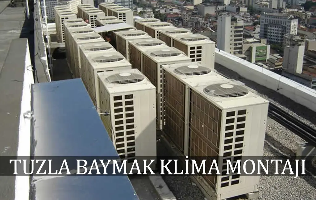 Tuzla Baymak klima montaj servisi